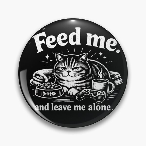 Item preview, Feed Me and Leave Me Alone Cat – Sarcastic Introvert Energy, Cozy Chaotic Mood, Burnout Humor Aesthetic designed and sold by Ladys-Gents.