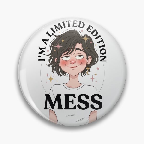 Item preview, I'm a Limited Edition Mess Cute Cartoon Girl Funny Self Love designed and sold by PixelQ.