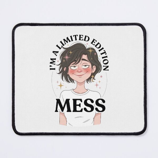 Item preview, I'm a Limited Edition Mess Cute Cartoon Girl Funny Self Love designed and sold by PixelQ.
