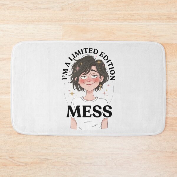 Item preview, I'm a Limited Edition Mess Cute Cartoon Girl Funny Self Love designed and sold by PixelQ.