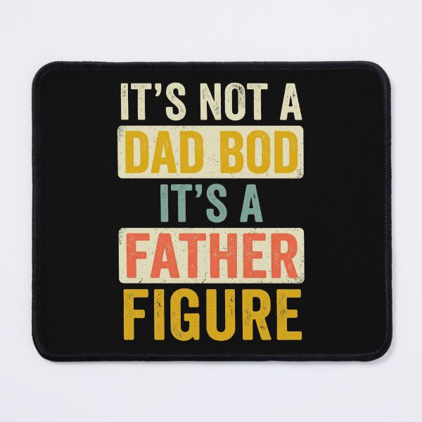 Item preview, It's Not A Dad Bod It's A Father Figure designed and sold by dudelinart.