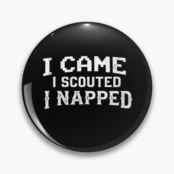 Item preview, I Came I Scouted I Napped Beginner Hunter Meme designed and sold by Yellowriversss.