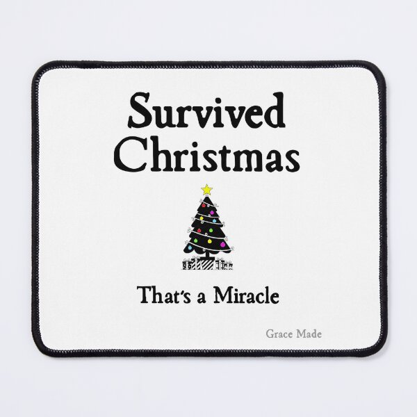 Item preview, Survived Christmas That's a Miracle designed and sold by GraceMadeArt.