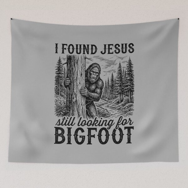 Item preview, I Found Jesus Still Looking for Bigfoot Funny Christian_2 designed and sold by ArleneRowe.