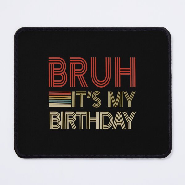 Item preview, Bruh It's My Birthday Retro 70s Style Vintage Birthday Gift designed and sold by haitrieuic96.