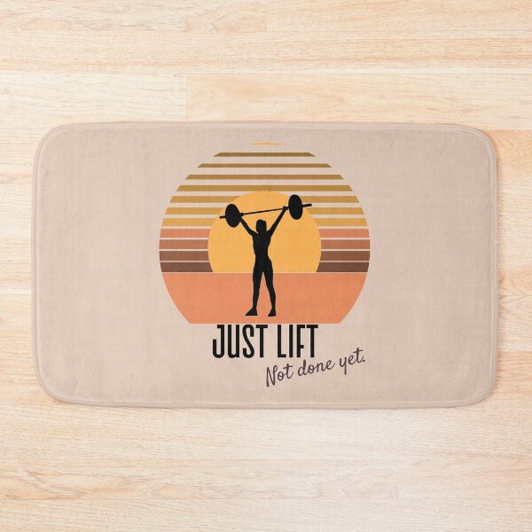 Item preview, Just Lift Not done yet designed and sold by RadiantRebelCo.