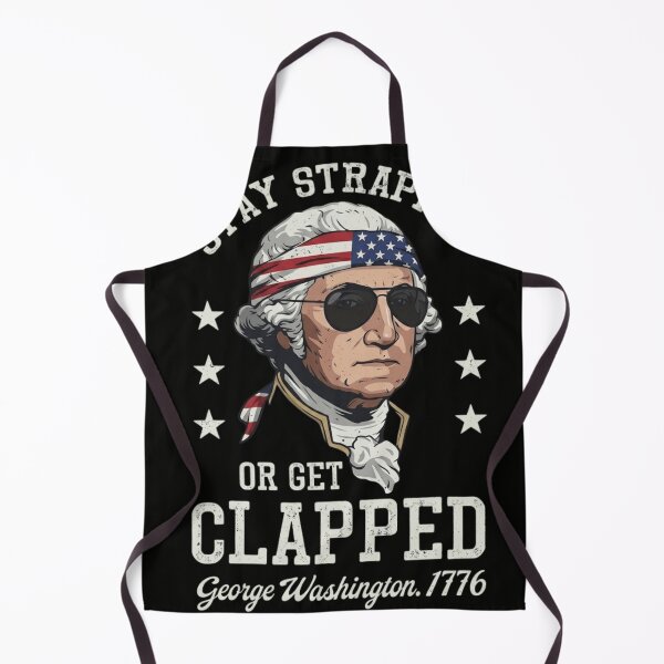 Item preview, Stay Strapped Or Get Clapped George Washington 1776 Patriotic Design designed and sold by haitrieuic96.