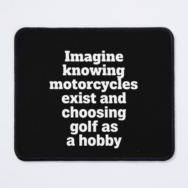 Item preview, Funny Motorcycle Quote - Imagine Choosing Golf Instead of Biking designed and sold by haitrieuic96.