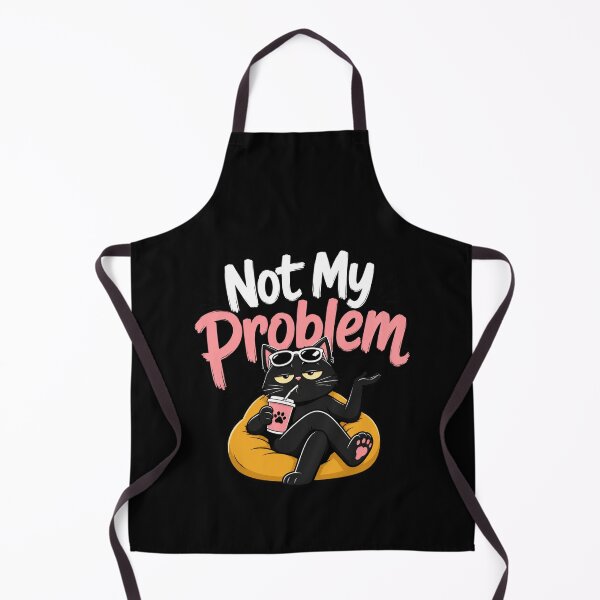 Item preview, Not My Problem Funny Black Cat Sarcastic Quote designed and sold by Sitred123.