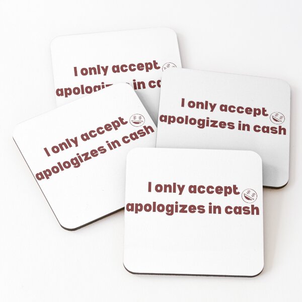 Item preview, I Only Accept Apologies In Cash Funny Sarcastic Quote designed and sold by VibeoCanvasShop.