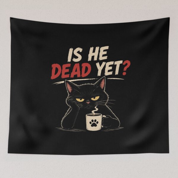 Item preview, Is He Dead Yet Cat – Funny Sarcastic Cat Coffee Shirt designed and sold by La-Nuna.