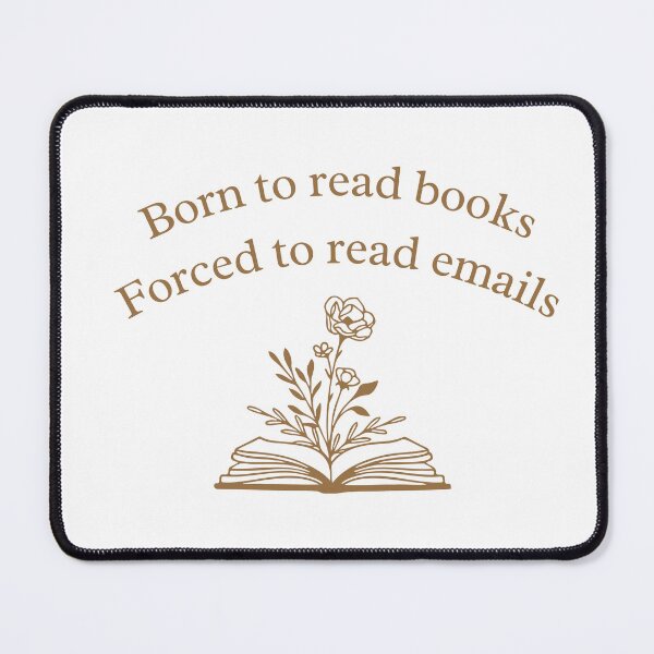 Item preview, Born To Read Books Forced To Read Emails Funny Quote designed and sold by VibeoCanvasShop.