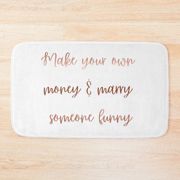 Item preview, Make Your Own Money And Marry Someone Funny designed and sold by VibeoCanvasShop.