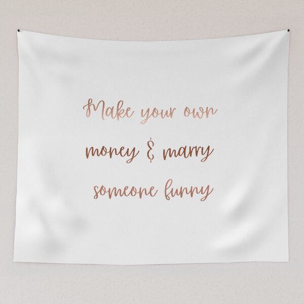 Item preview, Make Your Own Money And Marry Someone Funny designed and sold by VibeoCanvasShop.