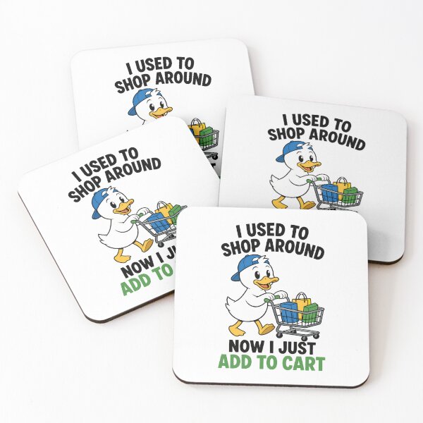 Item preview, I Used To Shop Around Now I Just Add To Cart Funny Duck Design designed and sold by TeeTimeTreasure.