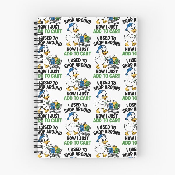 Item preview, I Used To Shop Around Now I Just Add To Cart Funny Duck Design designed and sold by TeeTimeTreasure.