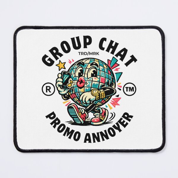 Item preview, Group chat promo annoyer designed and sold by Peerless-Prime.