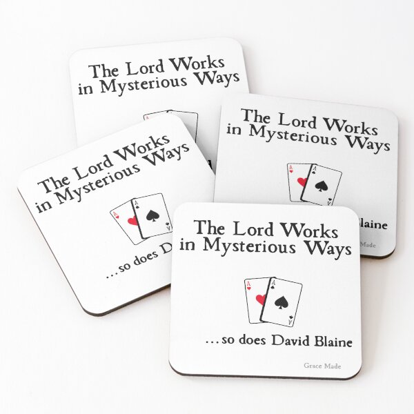 Item preview, The Lord Works in Mysterious Ways... so does David Blaine designed and sold by GraceMadeArt.