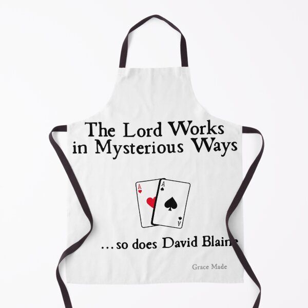 Item preview, The Lord Works in Mysterious Ways... so does David Blaine designed and sold by GraceMadeArt.