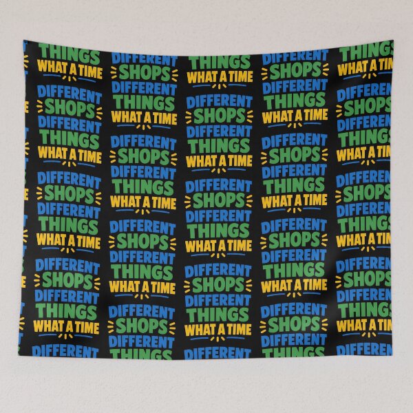 Item preview, Different Shops Different Things What A Time Funny Shopping Meme Design designed and sold by TeeTimeTreasure.