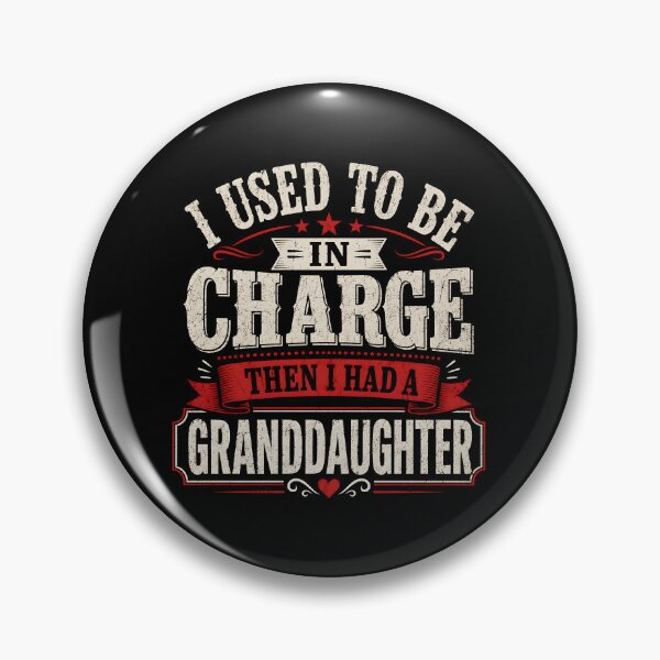Item preview, I Used to Be in Charge Then I Had A Granddaughter designed and sold by zoes-ink.