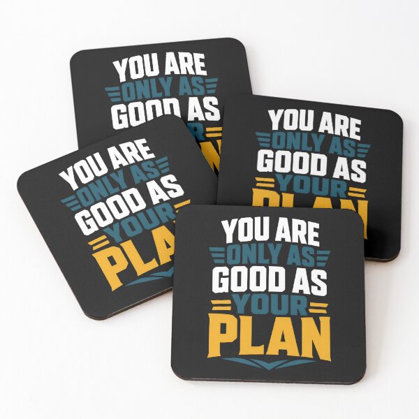 Item preview, You Are Only As Good As Your Plan Motivational Strategy Design designed and sold by TeeTimeTreasure.