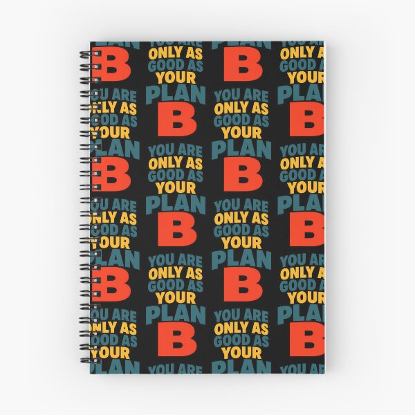 Item preview, You Are Only As Good As Your Plan B Funny Motivation Design designed and sold by TeeTimeTreasure.