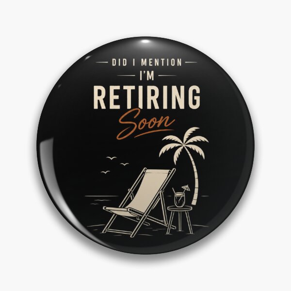 Item preview, Did I Mention I’m Retiring Soon – Funny Retirement Beach Chair Shirt designed and sold by La-Nuna.