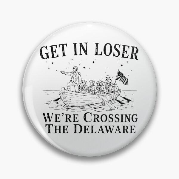 Artikelvorschau, Steig ein, Verlierer! Wir überqueren den Delaware! Lustiger 4. Juli entworfen und verkauft von VegaPPAr.