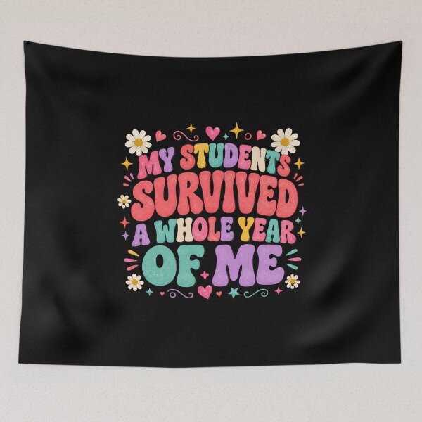 Item preview, My Students Survived Teacher Meme designed and sold by LunaMagicStudio.