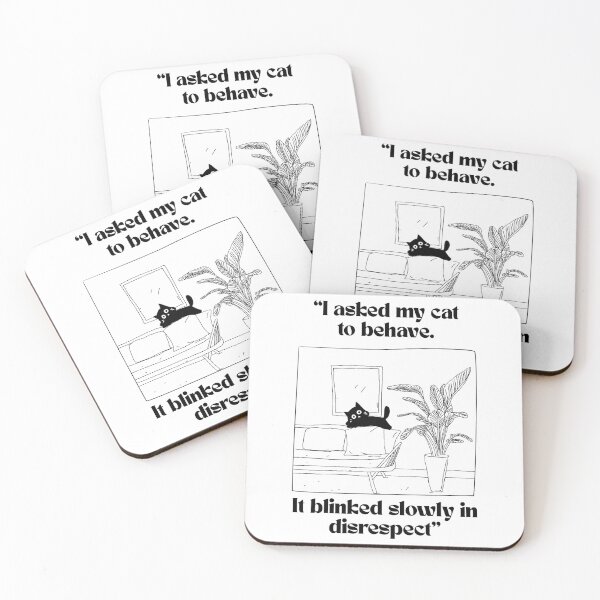 Item preview, I asked my cat to behave. It blinked slowly in disrespect designed and sold by Meowleaf.
