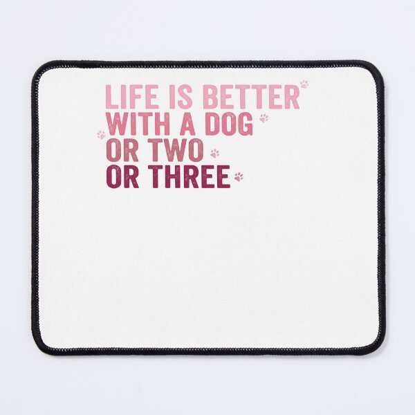 Item preview, Life Is Better With A Dog Or Two Or Three Dog Owner Pet Lover designed and sold by RetroMini2026.