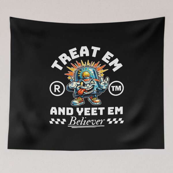 Item preview, Treat em and yeet em designed and sold by Peerless-Prime.
