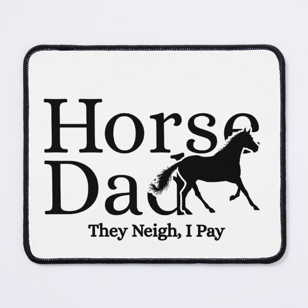 Item preview, Horse Dad They Neigh I Pay designed and sold by Dondonmart.