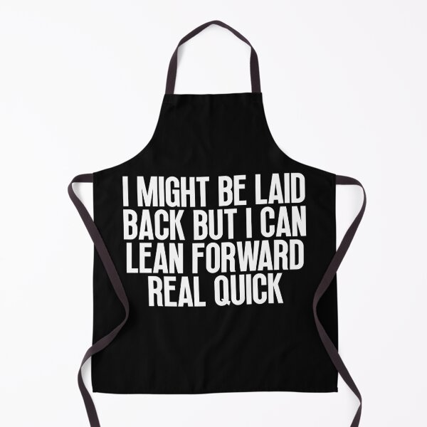Item preview, I Might Be Laid Back But I can Lean Forward Real Quick designed and sold by Dondonmart.
