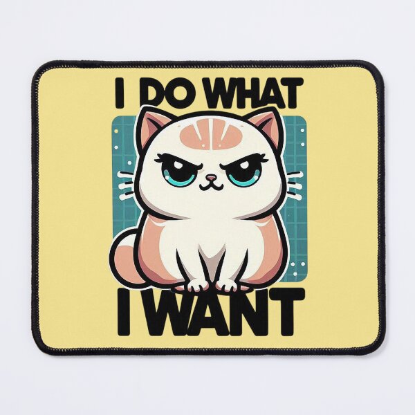 Item preview, Sassy Cat – I Do What I Want Funny Animal Design designed and sold by Dogandesighn.