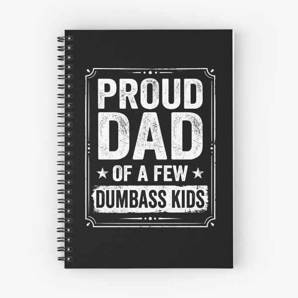 Item preview, Proud Dad of a Few Dumbass Kids designed and sold by dudelinart.