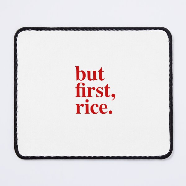 Item preview, but first, rice. — Bold Statement Tee | Humor Shirt | Unisex T-Shirt designed and sold by SweetRiceNeo.