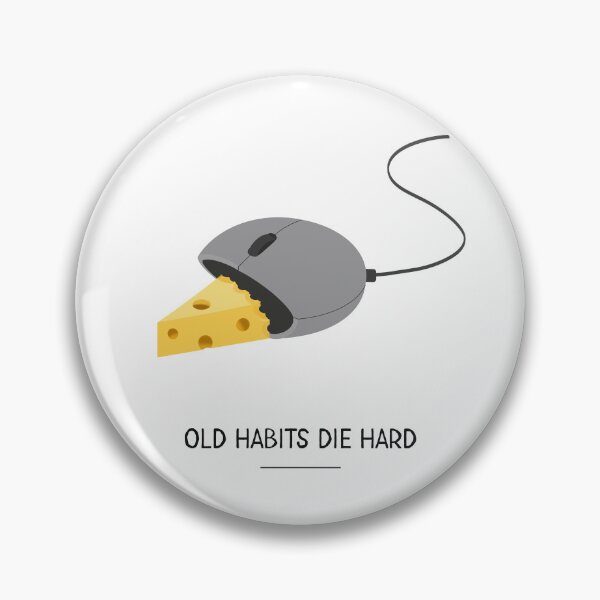 Item preview, Old Habits Die Hard Mouse designed and sold by OlhaDreamArt.