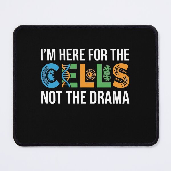 Item preview, I’m Here for the Cells Not the Drama Biology Teacher Students designed and sold by 519xdesign.