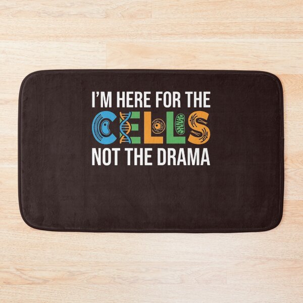Item preview, I’m Here for the Cells Not the Drama Biology Teacher Students  designed and sold by 519xdesign.