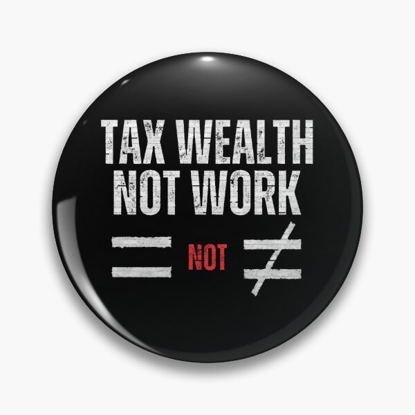 Item preview, TAX WEALTH NOT WORK designed and sold by Tony Cisse.