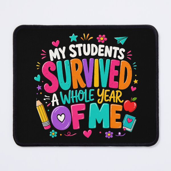 Item preview, My Students Survived Teacher Meme designed and sold by LunaMagicStudio.