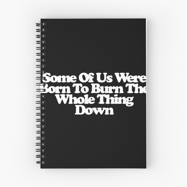 Item preview, Some Of Us Were Born To Burn The Whole Thing Down - Euphoria Art designed and sold by dsxclothing.