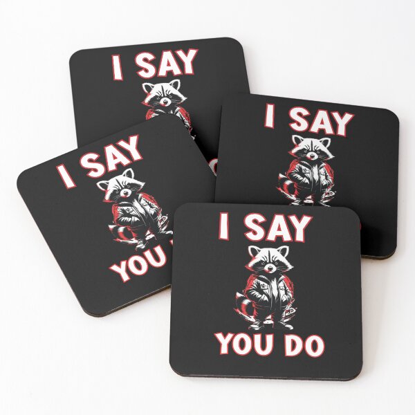 Item preview, I SAY,  YOU DO. Street Boss Raccoon designed and sold by Creative-Sanc.