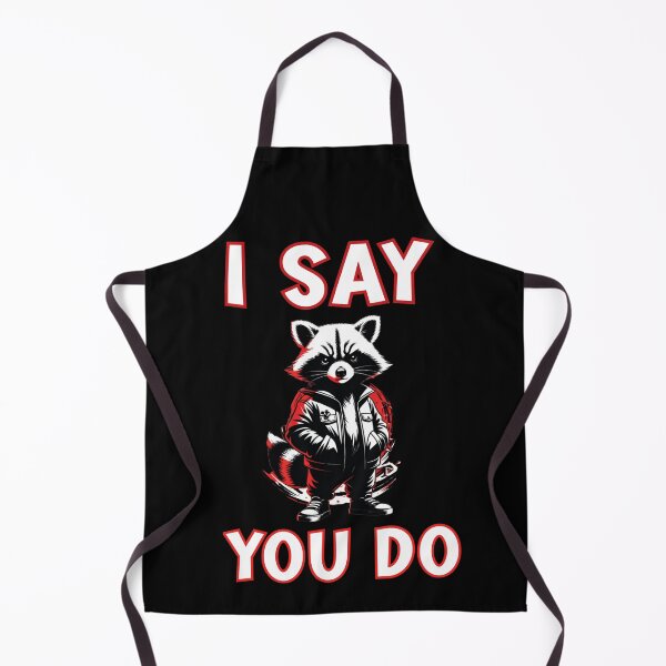 Item preview, I SAY, YOU DO. Street Boss Raccoon designed and sold by Creative-Sanc.