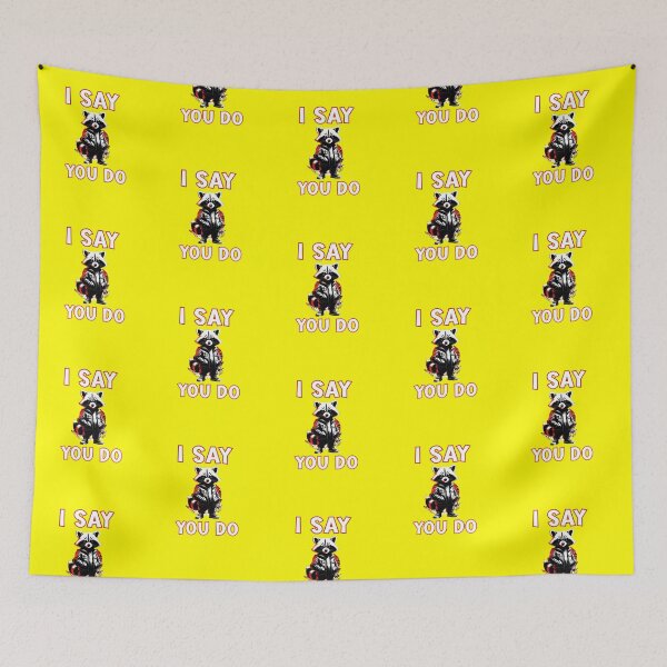 Item preview, I SAY,  YOU DO. Street Boss Raccoon designed and sold by Creative-Sanc.