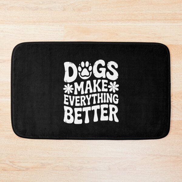 Item preview, Dogs Make Everything Better designed and sold by Scorpion Creative.