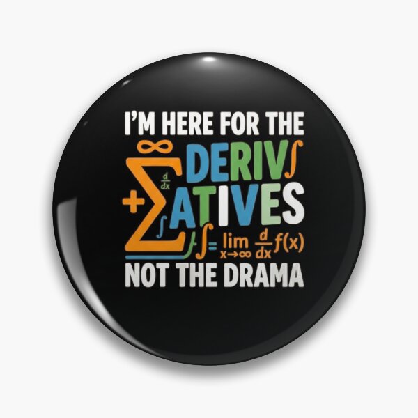 Item preview, I'm Here For The Derivatives Not The Drama Math Calculus designed and sold by 519xdesign.