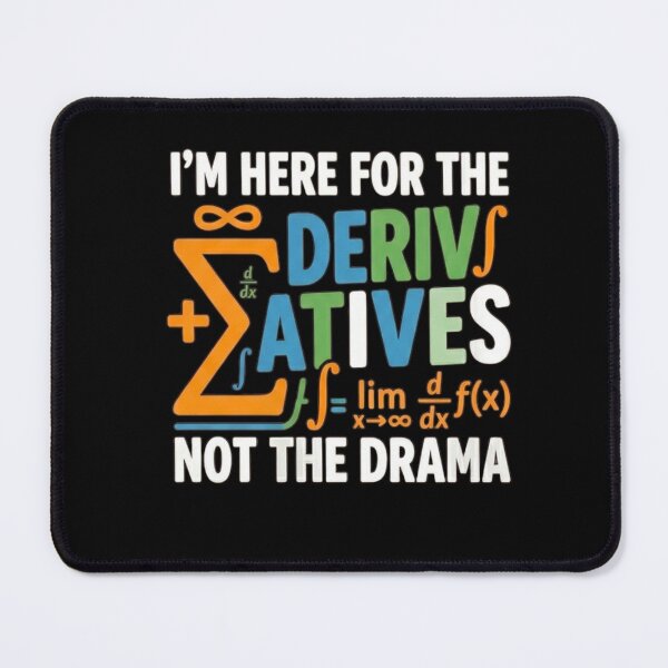 Item preview, I'm Here For The Derivatives Not The Drama Math Calculus designed and sold by 519xdesign.